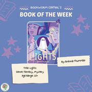 Bookworm central Book of the Week Lights by Brenna Thummler